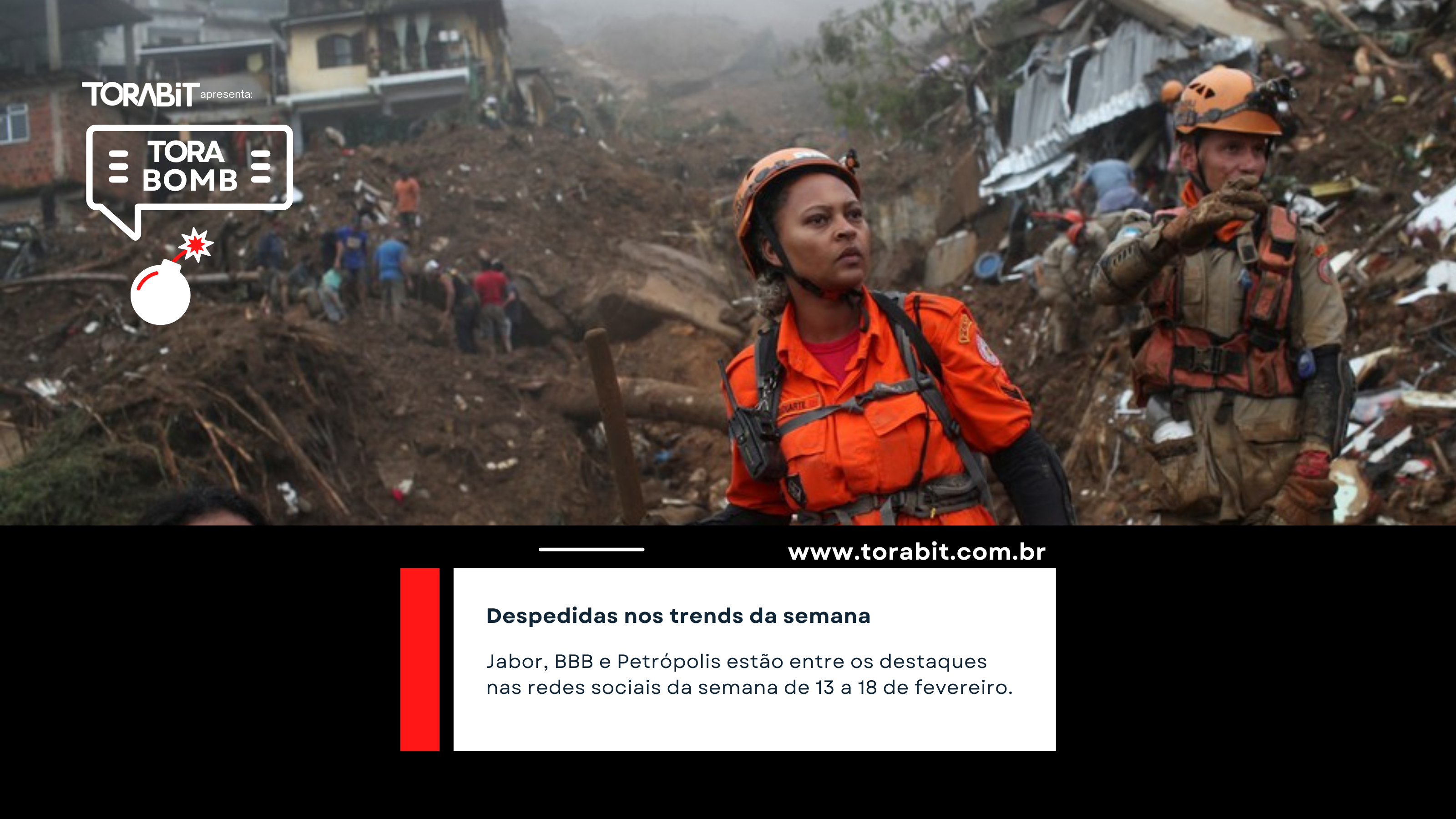 Torabomb 13 a 18 de fevereiro