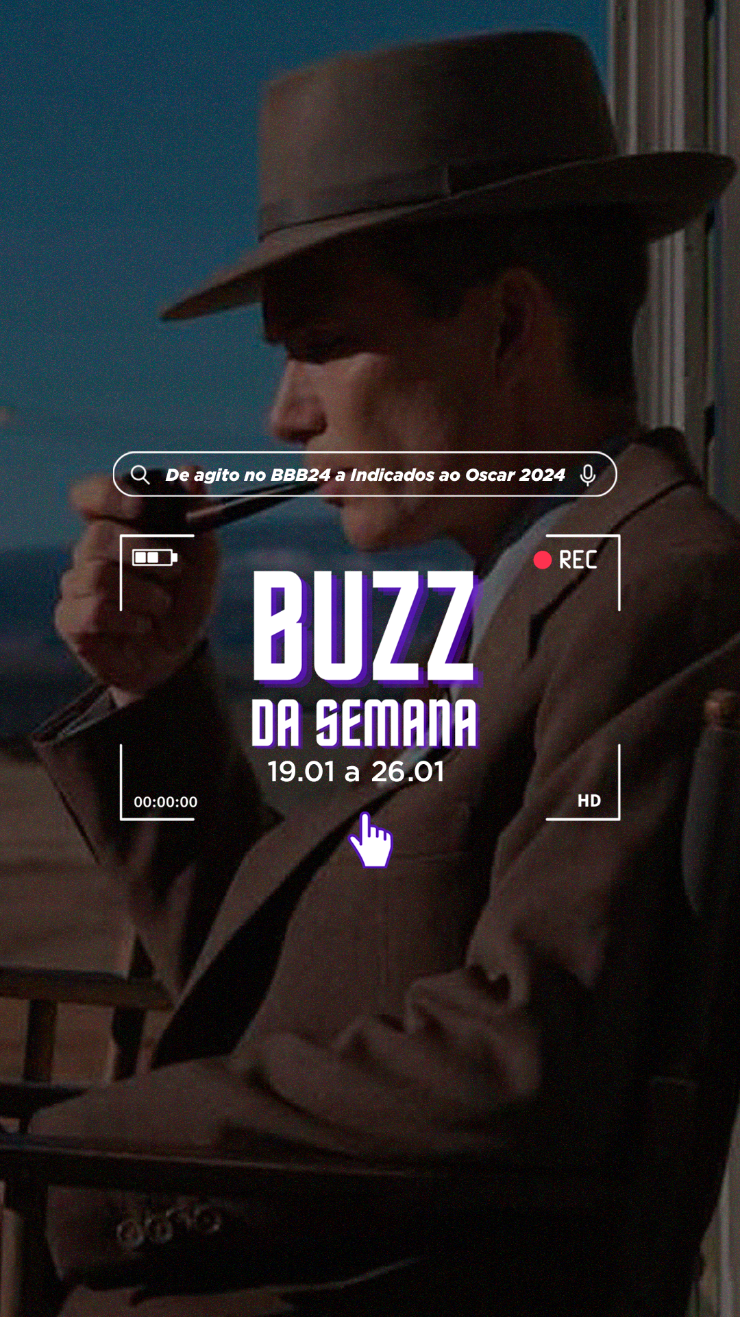Buzz da Semana: de agito no BBB24 a Indicados ao Oscar 2024