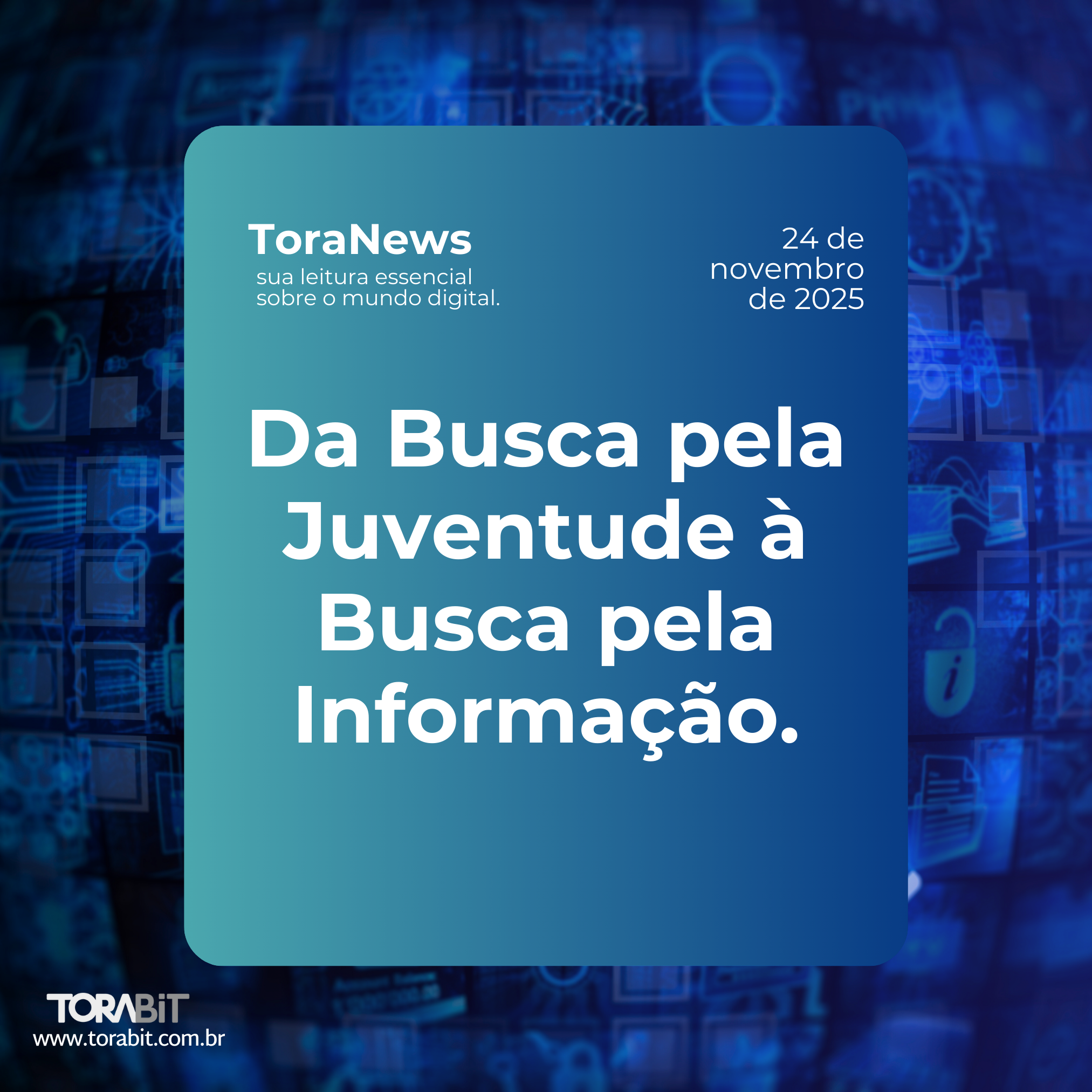 Da busca pela juventude à busca pela informação
